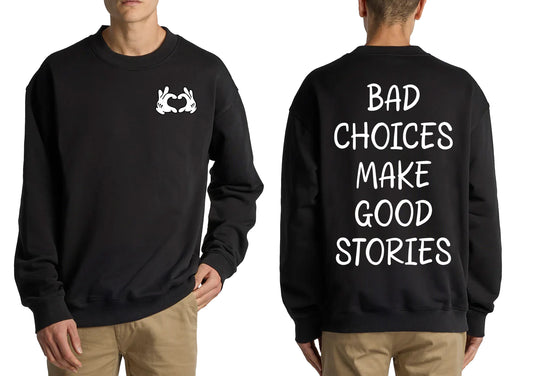BAD CHOICES CREW NECK JUMPER | SAINT SINNER STREETWEAR