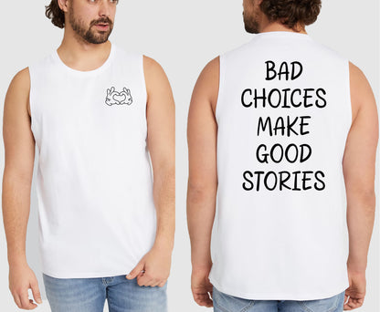 BAD CHOICES KING SIZE MUSCLE TEE | SAINT SINNER STREETWEAR
