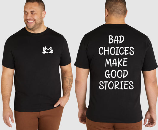 BAD CHOICES KING SIZE T-SHIRT | SAINT SINNER STREETWEAR
