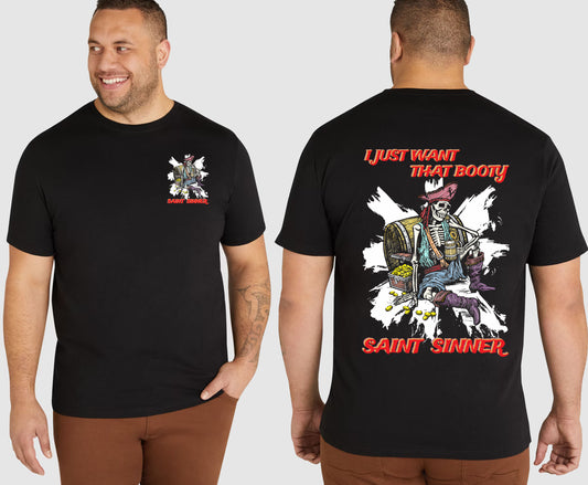 WANT THAT BOOTY KING SIZE T-SHIRT | SAINT SINNER STREETWEAR