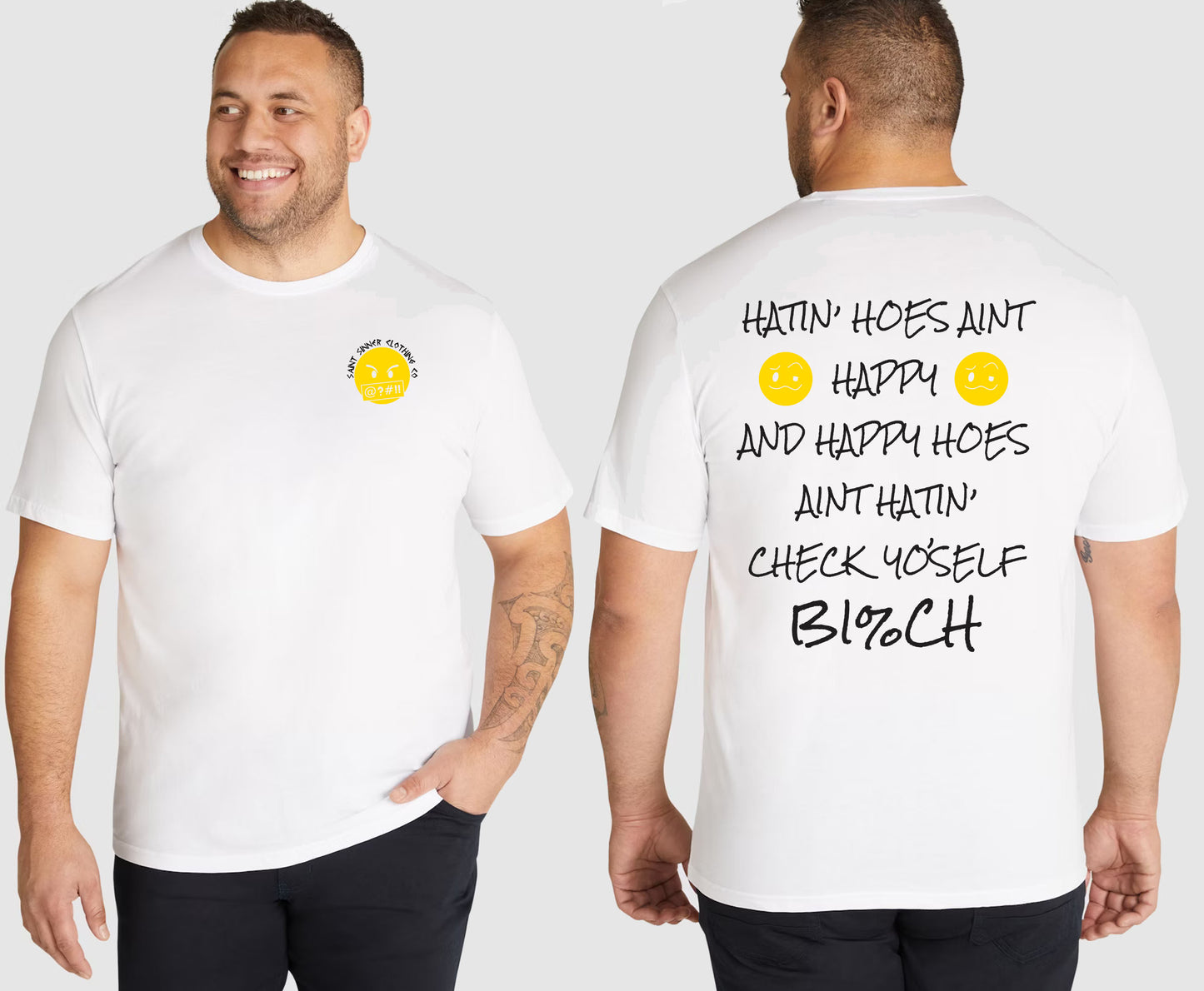 HATIN HOES KING SIZE T-SHIRT | SAINT SINNER STREETWEAR