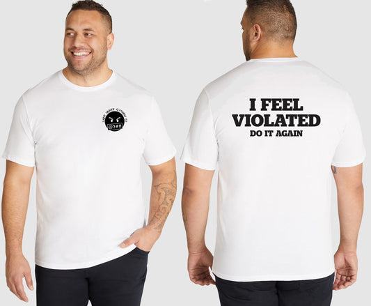 I FEEL VIOLATED KING SIZE T-SHIRT | SAINT SINNER STREETWEAR