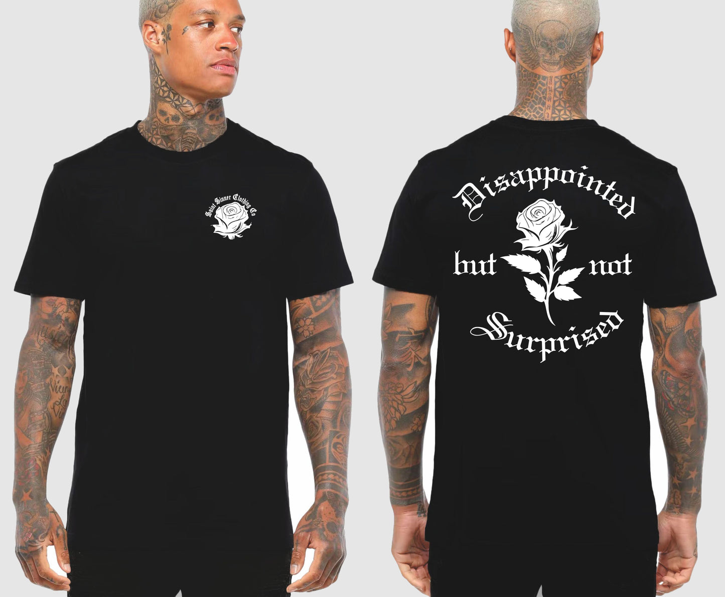 DISAPPOINT BUT NOT SURPRISED TSHIRT | SAINT SINNER STREETWEAR