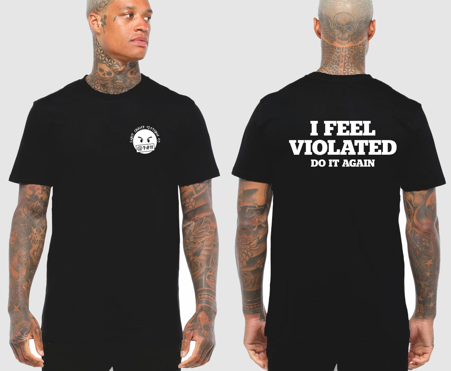 I FEEL VIOLATED TSHIRT | SAINT SINNER STREETWEAR