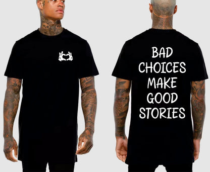 BAD CHOICES TALL TEE | SAINT SINNER STREETWEAR